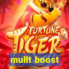 mullt boost